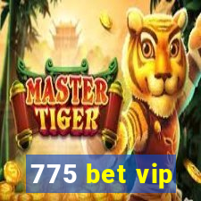 775 bet vip